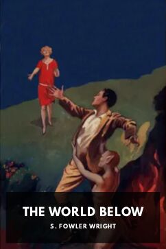 The World Below, by S. Fowler Wright