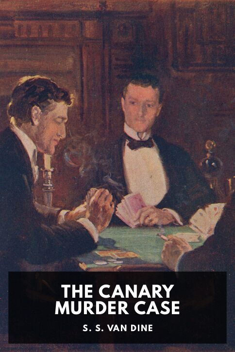 The cover for the Standard Ebooks edition of The Canary Murder Case, by S. S. Van Dine