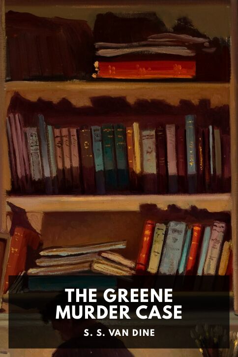 The cover for the Standard Ebooks edition of The Greene Murder Case, by S. S. Van Dine