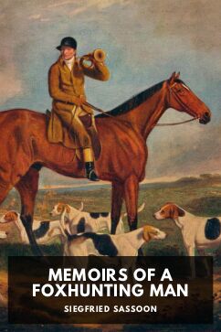 Memoirs of a Foxhunting Man, by Siegfried Sassoon