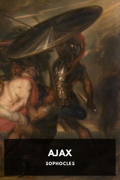 Ajax, by Sophocles. Translated by Francis Storr