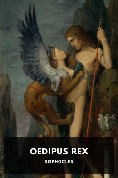 Oedipus Rex, by Sophocles. Translated by Francis Storr