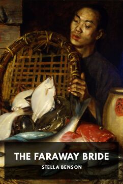 The Faraway Bride, by Stella Benson