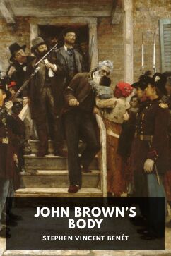 John Brown’s Body, by Stephen Vincent Benét