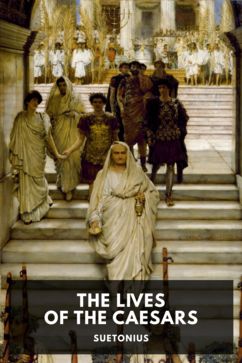 The cover for the Standard Ebooks edition of The Lives of the Caesars, by Suetonius. Translated by J. C. Rolfe
