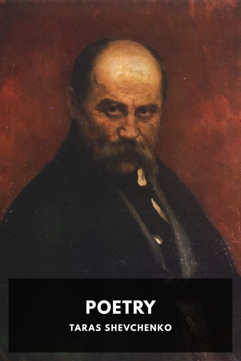 The cover for the Standard Ebooks edition of Poetry, by Taras Shevchenko. Translated by Alexander Jardine Hunter, Ethel Lilian Voynich, Paul Selver, and Florence Randal Livesay