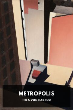 Metropolis, by Thea von Harbou. Translated by The Readers Library
