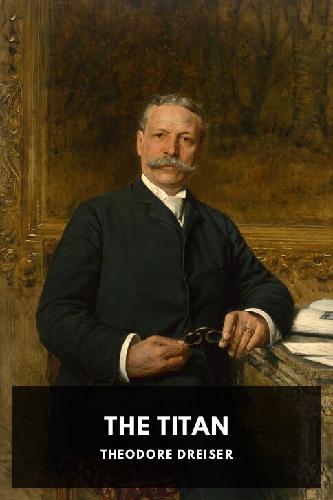 The cover for the Standard Ebooks edition of The Titan, by Theodore Dreiser