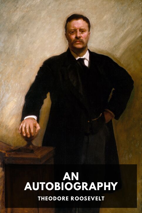 The cover for the Standard Ebooks edition of An Autobiography, by Theodore Roosevelt