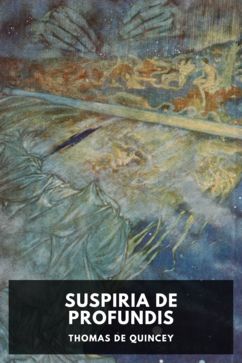 The cover for the Standard Ebooks edition of Suspiria de Profundis, by Thomas De Quincey