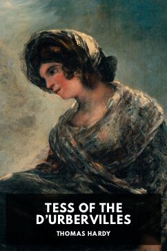 Tess of the d’Urbervilles, by Thomas Hardy