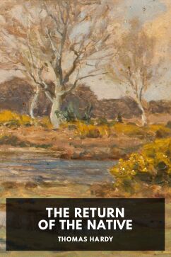 The Return of the Native, by Thomas Hardy