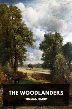 The Woodlanders, by Thomas Hardy