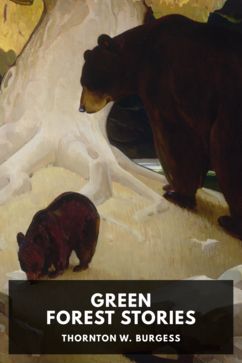 The cover for the Standard Ebooks edition of Green Forest Stories, by Thornton W. Burgess