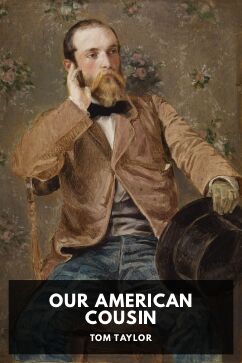 Our American Cousin, by Tom Taylor