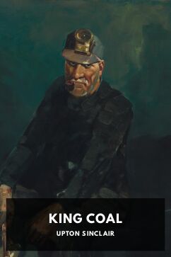 King Coal, by Upton Sinclair