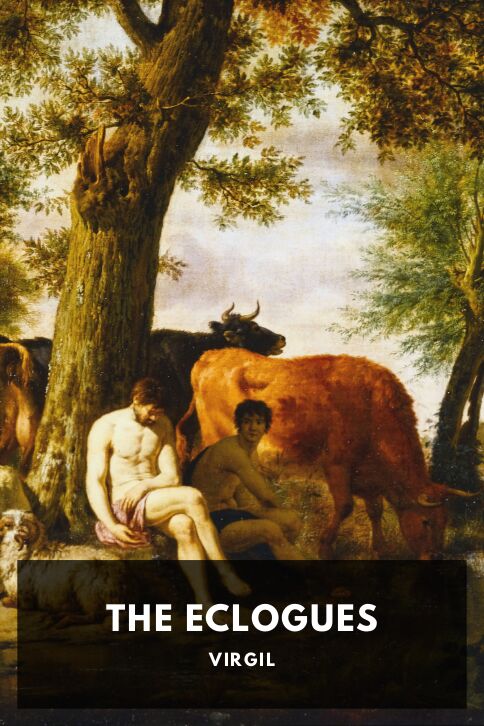 The cover for the Standard Ebooks edition of The Eclogues, by Virgil. Translated by John Dryden