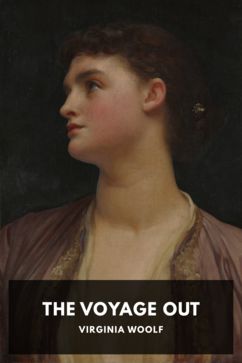 The Voyage Out, by Virginia Woolf