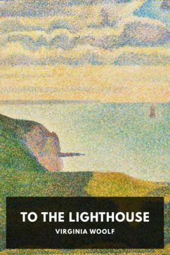 To the Lighthouse, by Virginia Woolf