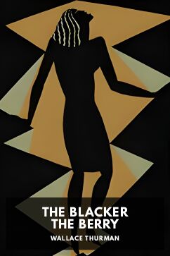 The Blacker the Berry, by Wallace Thurman