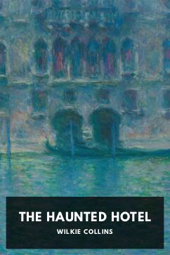 The Haunted Hotel, by Wilkie Collins