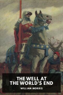 The Well at the World’s End, by William Morris