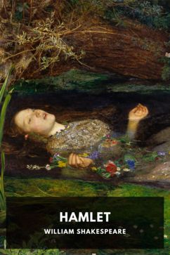 Hamlet, by William Shakespeare