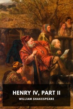 Henry IV, Part II, by William Shakespeare