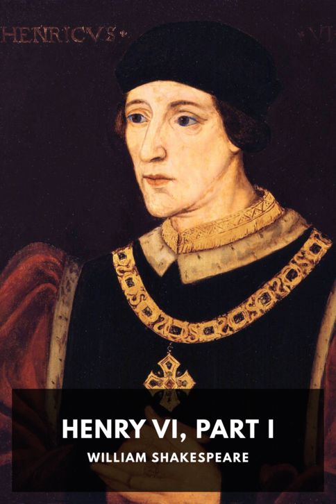 The cover for the Standard Ebooks edition of Henry VI, Part I, by William Shakespeare
