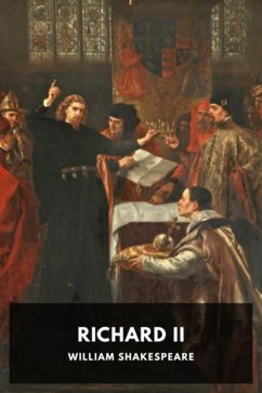 Richard II, by William Shakespeare