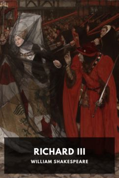 Richard III, by William Shakespeare