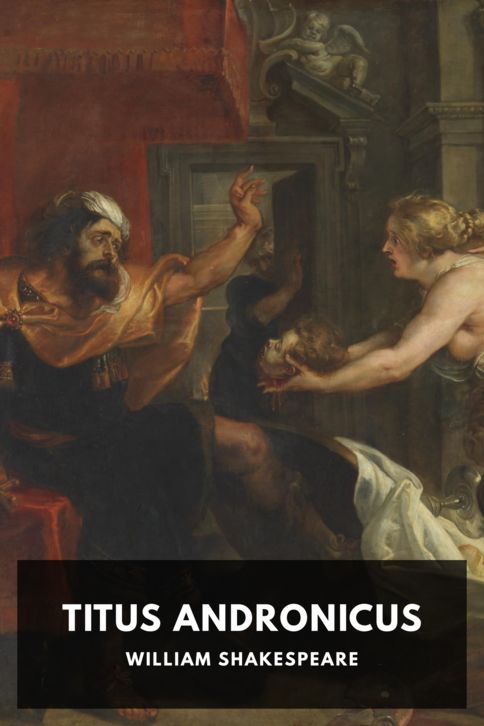 The cover for the Standard Ebooks edition of Titus Andronicus, by William Shakespeare