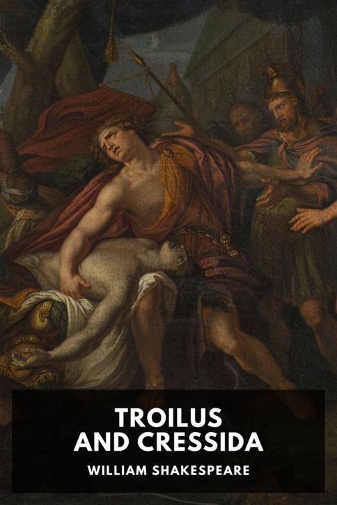 The cover for the Standard Ebooks edition of Troilus and Cressida, by William Shakespeare