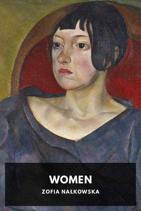 The cover for the Standard Ebooks edition of Women, by Zofia Nałkowska. Translated by Michael Henry Dziewicki